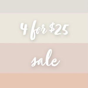 🌸4 for $25 Sale!🌸